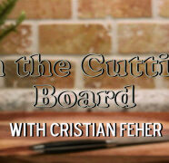 On The Cutting Board with Cristian Feher